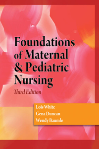 Foundations of Maternal & Pediatric Nursing + Study Guide Pkg