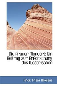 Die Araner Mundart; Ein Beitrag Zur Erforschung Des Westirischen