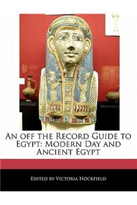 An Off the Record Guide to Egypt