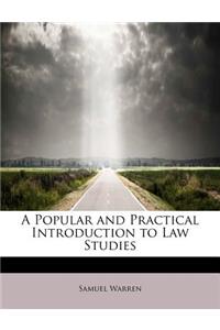 A Popular and Practical Introduction to Law Studies