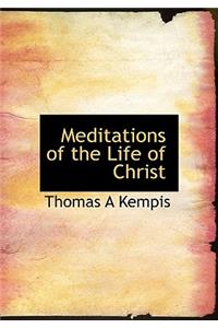 Meditations of the Life of Christ