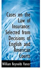 Cases on the Law of Insurance