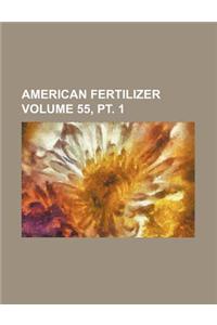 American Fertilizer Volume 55, PT. 1