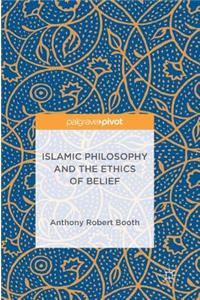 Islamic Philosophy and the Ethics of Belief