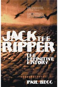 Jack the Ripper: The Definitive History