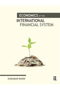 Economics of the International Financial System