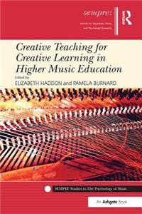 Creative Teaching for Creative Learning in Higher Music Education