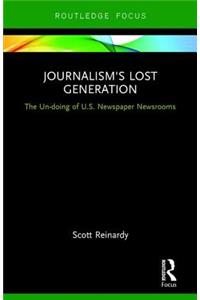 Journalism’s Lost Generation