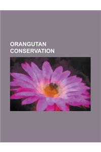 Orangutan Conservation