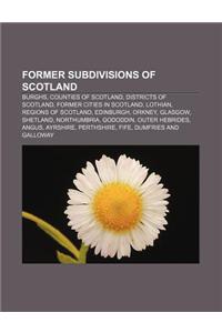 Former Subdivisions of Scotland