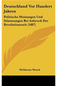 Deutschland VOR Hundert Jahren