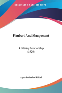Flaubert and Maupassant