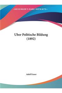 Uber Politische Bildung (1892)