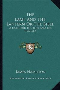 The Lamp And The Lantern Or The Bible