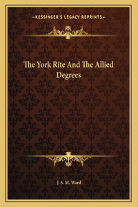 York Rite And The Allied Degrees