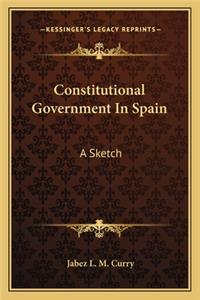 Constitutional Government in Spain