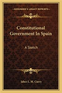 Constitutional Government in Spain