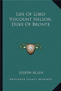 Life of Lord Viscount Nelson, Duke of Bronte