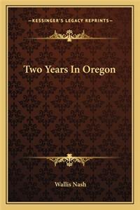 Two Years in Oregon