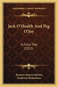 Jack O'Health and Peg O'Joy