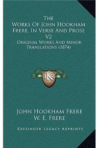 The Works of John Hookham Frere, in Verse and Prose V2