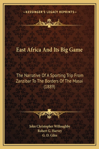East Africa And Its Big Game