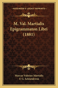 M. Val. Martialis Epigrammaton Libri (1881)