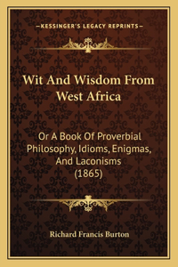 Wit And Wisdom From West Africa