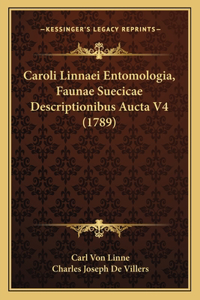 Caroli Linnaei Entomologia, Faunae Suecicae Descriptionibus Aucta V4 (1789)