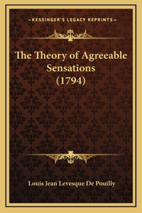 The Theory of Agreeable Sensations (1794)