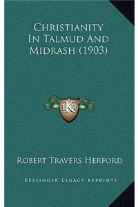 Christianity In Talmud And Midrash (1903)