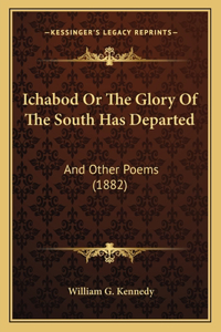 Ichabod Or The Glory Of The South Has Departed