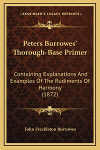 Peters Burrowes' Thorough-Base Primer