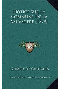 Notice Sur La Commune De La Sauvagere (1879)