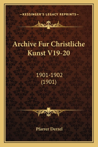 Archive Fur Christliche Kunst V19-20