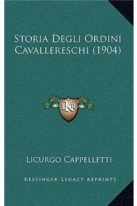 Storia Degli Ordini Cavallereschi (1904)