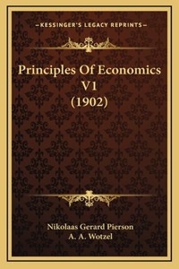 Principles Of Economics V1 (1902)