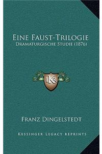 Eine Faust-Trilogie