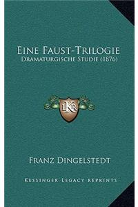 Eine Faust-Trilogie