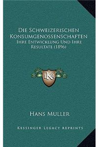 Die Schweizerischen Konsumgenossenschaften