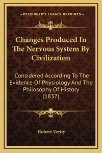 Changes Produced In The Nervous System By Civilization