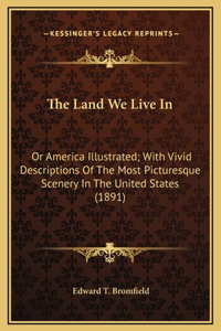 The Land We Live In
