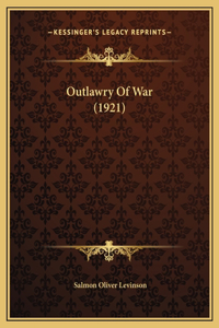 Outlawry Of War (1921)