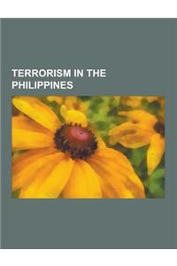 Terrorism in the Philippines: 2002 Zamboanga City Bombings, 2004 Superferry 14 Bombing, 2006 Central Mindanao Bombings, 2007 Basilan Beheading Incid
