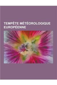 Tempete Meteorologique Europeenne: Consequence de La Tempete Xynthia En France, Tempete Klaus, Tempete Martin, Tempetes de Fin Decembre 1999 En Europe