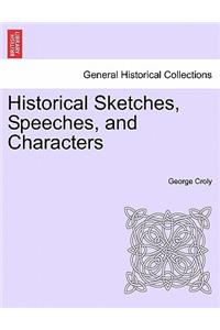 Historical Sketches, Speeches, and Characters