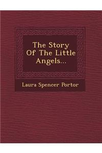 The Story of the Little Angels...