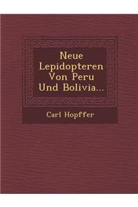 Neue Lepidopteren Von Peru Und Bolivia...