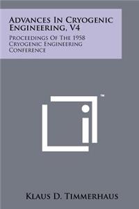 Advances in Cryogenic Engineering, V4