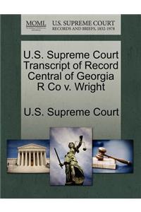 U.S. Supreme Court Transcript of Record Central of Georgia R Co V. Wright
